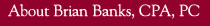 Malverne Accountant CPA About Brian Banks, PC